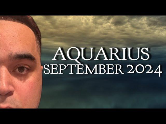 Aquarius! You Both Want Each Other Badly..But... Septemeber 2024