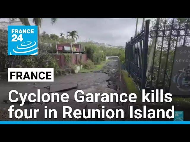 Cyclone Garance kills four in France's Reunion Island • FRANCE 24 English