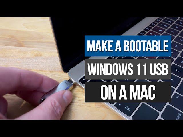 How to Create Bootable Windows 11 Installer USB on Mac