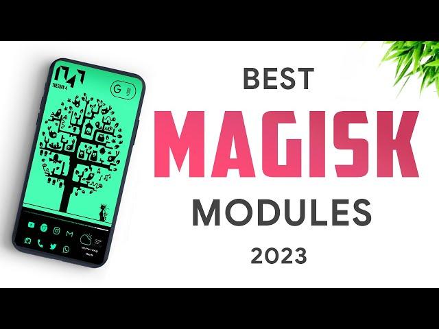 Best New Magisk Modules - 2023 