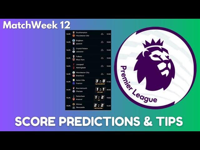 ENGLISH PREMIER LEAGUE MATCHWEEK 12 SCORE PREDICTIONS, TIPS & ANALYSIS | BEST FOOTBALL PREDICTIONS