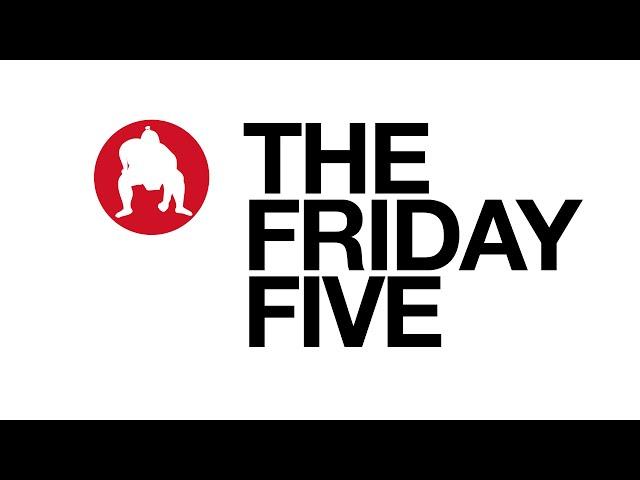 SUMO Heavy - The Friday Five - Episode #001