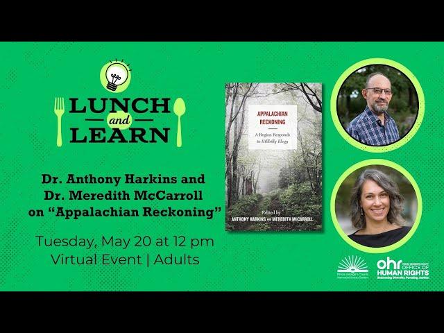 Lunch and Learn: Dr. Anthony Harkins and Dr. Meredith McCarroll on "Appalachian Reckoning"
