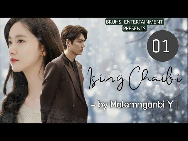 IsingChaibi | Full Episodes (01) Paenubi Yaikhom | Malemnganbi Y