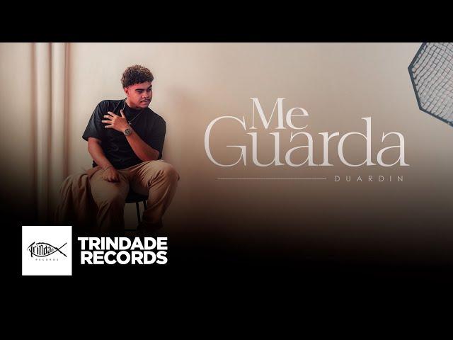 Duardin | Me Guarda | Trindade Records | (Vídeo Oficial)