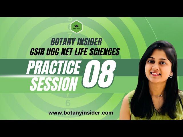 Free Practice Session - 8 CSIR NET Lifesciences December 2024 @BotanyInsider