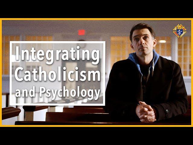 Integrating Catholicism and Psychology