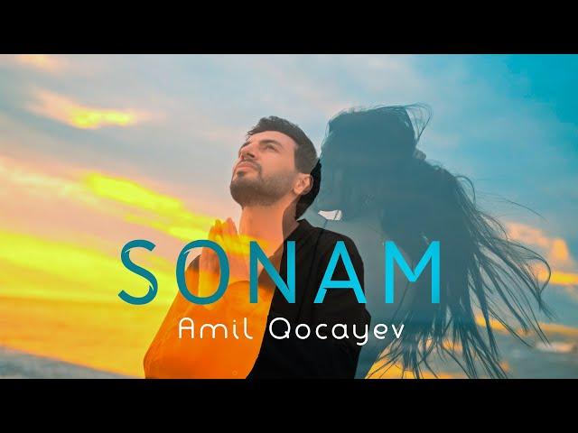 Amil - Sonam (Rəsmi Musiqi Videosu)