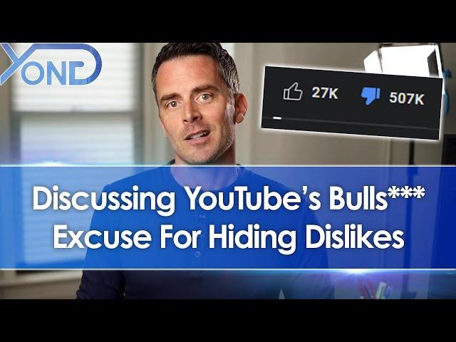 Discussing YouTube's Awful & Nonsense Excuse For Hiding The Dislike Counter