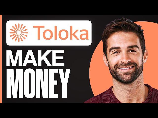 How To Make Money With Toloka For Beginners 2024