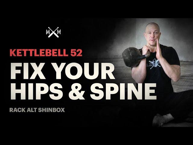 Fix Your Hip & Spine Pain With A Kettlebell Mobility Drill - Kettlebell 52 Rack Alt Shinbox