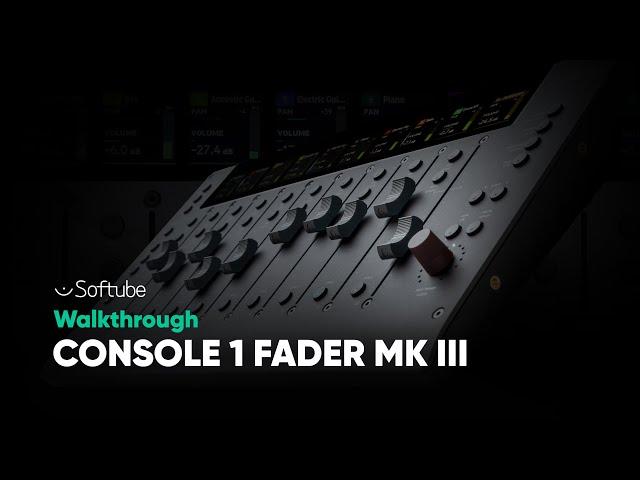 Console 1 Fader Mk III Walkthrough – Softube