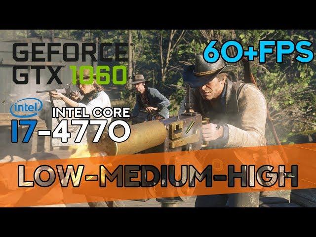 Red Dead Redemption 2 | GTX 1060 6GB | i7-4770