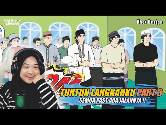 TUNTUN LANGKAHKU BAGIAN 3 - Maya Nadia Reaction Dhot Design