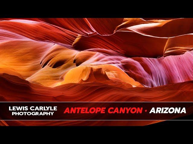 How to Photograph Antelope Canyon - Lewis Carlyle