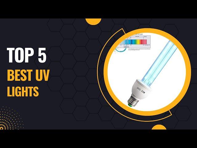 Top 5 Best Uv Lights 2024