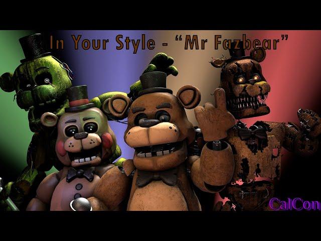 "In Your Style - MrFazbear" |#4BEARSANIMATIONSTYLETHING