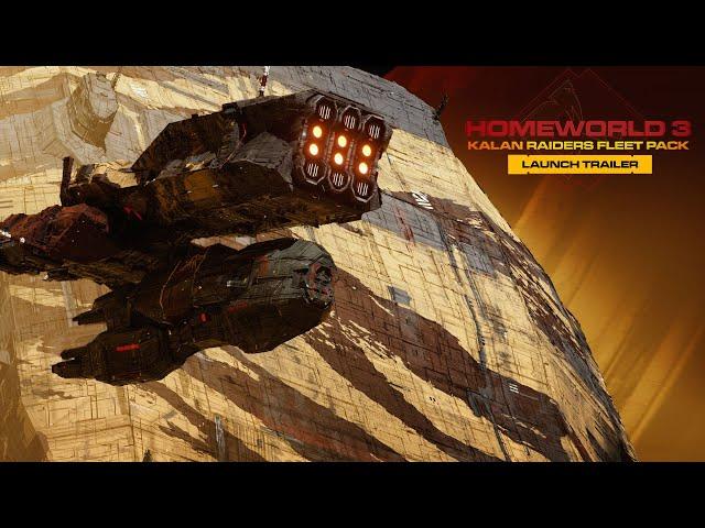 Homeworld 3 | Kalan Raiders Fleet Pack Launch Trailer