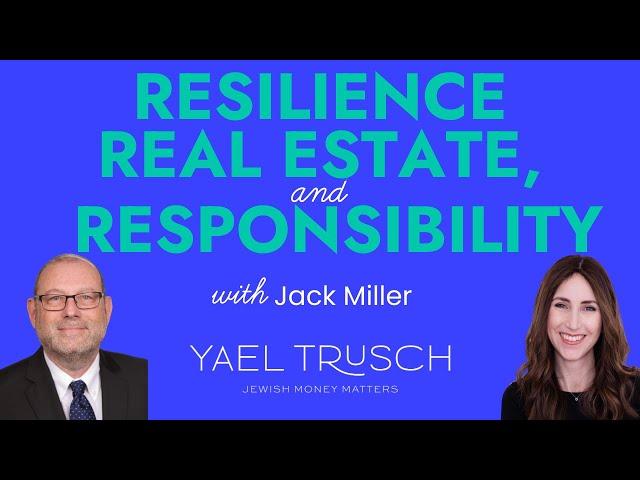 Resilience, Real Estate, and Responsibility with Jack Miller, CEO of Gelt Financial