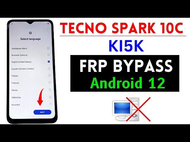 Tecno Spark 10c (Kl5k) Frp Bypass/Unlock Android 12 Without Pc 2025 - Apps Not Working - No YouTube