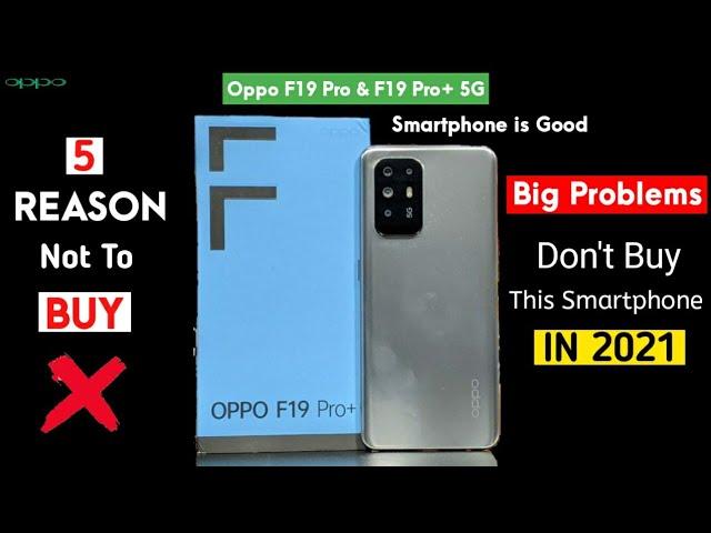 Oppo F19 Pro & F19 Pro+ 5G 5 Reason Note To Buy Problems Pros & Cons | Everything You Need To Know