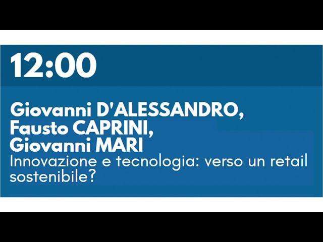 G. D'ALESSANDRO, F. CAPRINI, G. MARI - Innovazione e tecnologia: verso un retail sostenibile?