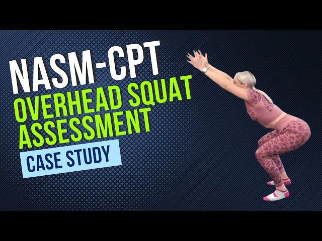 NASM-CPT Overhead Squat - Case Study #1