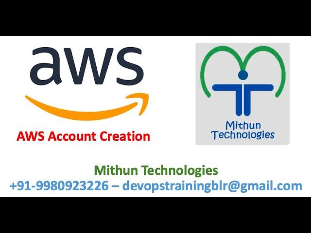 AWS Account Creation - Mithun Technologies - +91 99809 23226