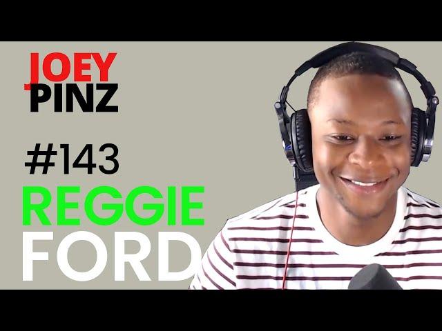 #143 Reggie Ford: Poverty to Entrepreneur | Joey Pinz Discipline Conversations