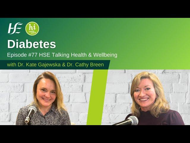 Diabetes - Talking Health and Wellbeing Podcast - Episode 77