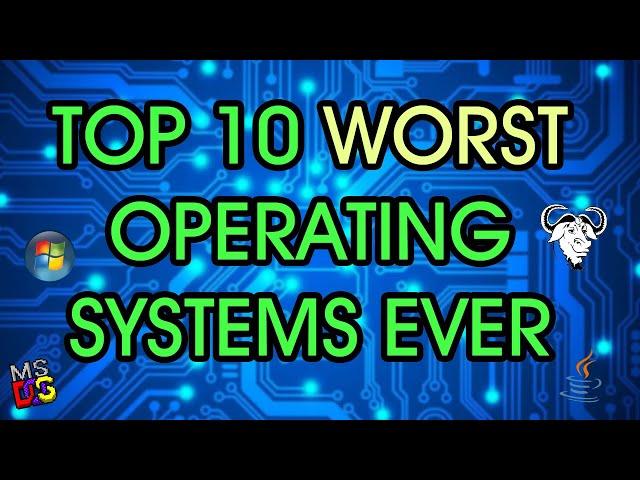 The Top 10 Worst Operating Systems of All Time