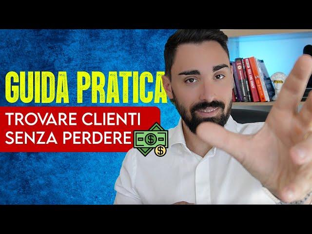 Come trovare nuovi clienti online - Il Vero SEGRETO 