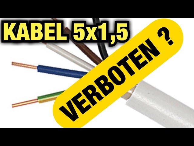 Warum ist das 5x1,5 mm2 Kabel VERBOTEN? WO ist es VERBOTEN? Proofwood PWINFO