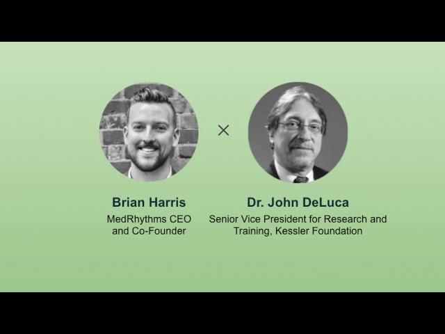 MedRhythms Videocast Series: Episode 6 - Dr. John DeLuca, Ph.D.