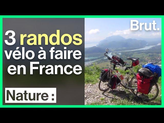 3 randos vélo à faire en France