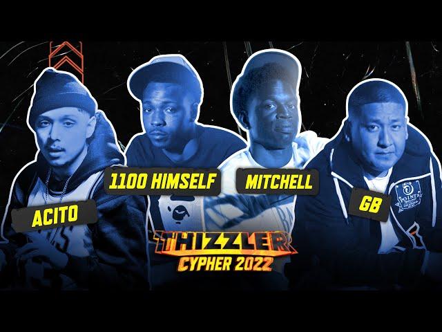 Acito, 1100 Himself, Mitchell & GB (Prod. Ramey x Yanabu) || Thizzler Cypher 2022