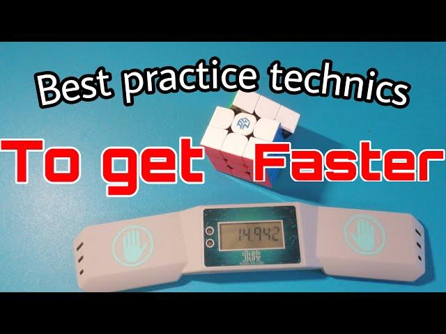 BEST practice technics to GET FASTER at the RUBIK'S CUBE!