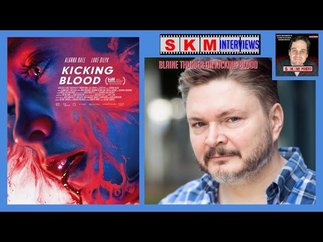 Sean Kelly Interviews - Blaine Thurier on Kicking Blood