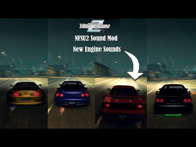 NFSU2 Sound Mod | Real Life Engine Sounds | RB26, 2JZ and more...