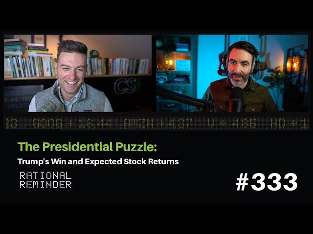 The Presidential Puzzle: Trump's Win and Expected Stock Returns | Rational Reminder 333