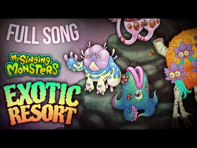 Exotic Resort ️ My Singing Monsters Fanmade Island  Full Song