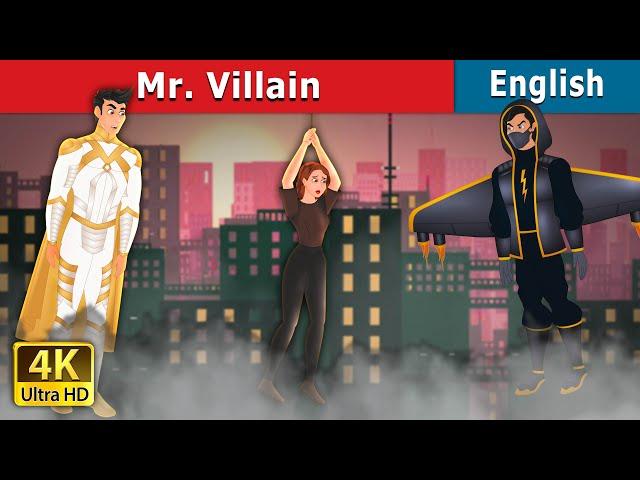 Mr. Villain Story | Stories for Teenagers | @EnglishFairyTales