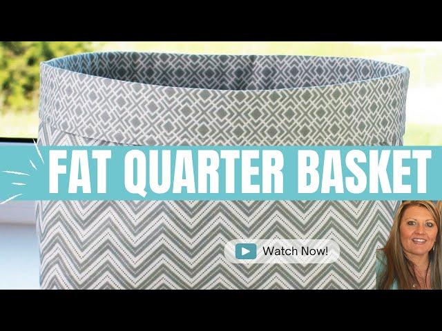 Fat Quarter Basket