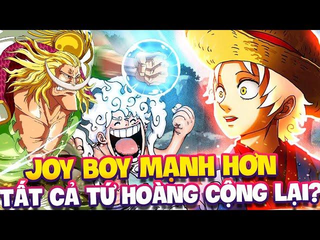 JOY BOY MẠNH HƠN TẤT CẢ TỨ HOÀNG CỘNG LẠI?! | NHỮNG KẺ MẠNH NHẤT TỪ QUÁ KHỨ ĐẾN NAY