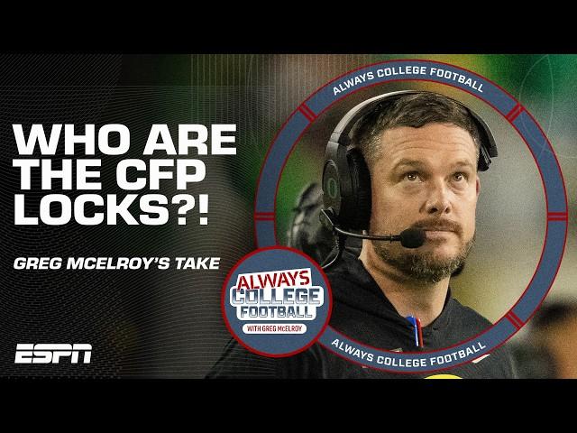 Who are the College Football Playoff LOCKS?!  | Always College Football