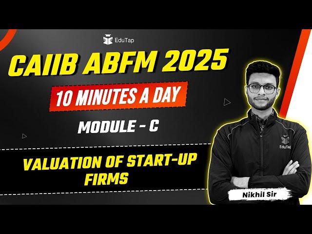 CAIIB ABFM 2025 Free Online Classes | Valuation of Start-up Firms | CAIIB ABFM Important Topics