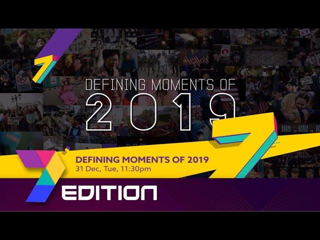 7Edition | Defining Moments of 2019