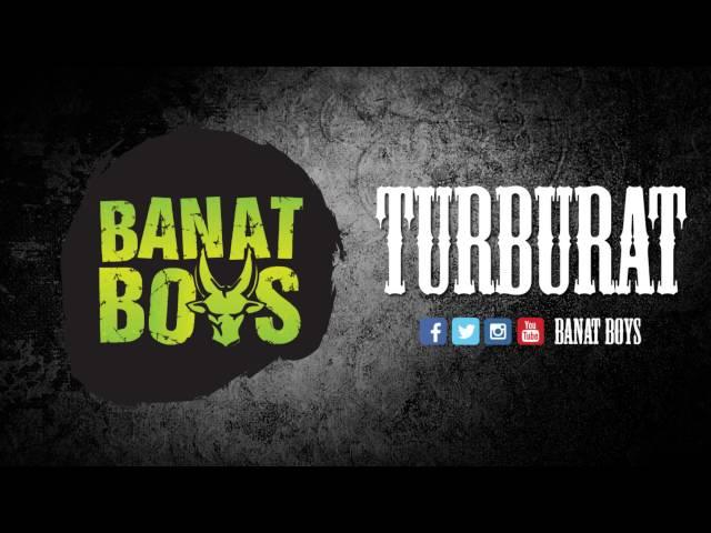 TurBurat - Banat Boys