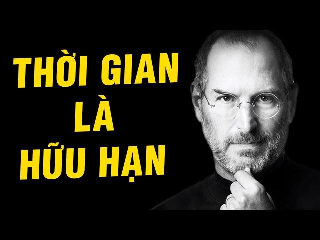 THỜI GIAN CỦA BẠN CÓ HẠN, ĐỪNG LÃNG PHÍ ĐỂ SỐNG CUỘC ĐỜI CỦA NGƯỜI KHÁC