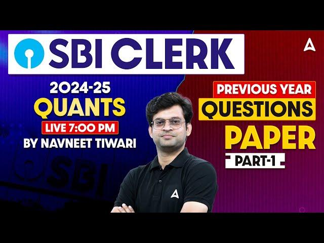 SBI Clerk 2024-25 | Math Previous Year Paper | By Navneet Tiwari | SBI Clerk Math